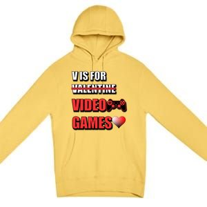 V Is For Video Games Funny Valentines Day Gamer Cool Gift Premium Pullover Hoodie