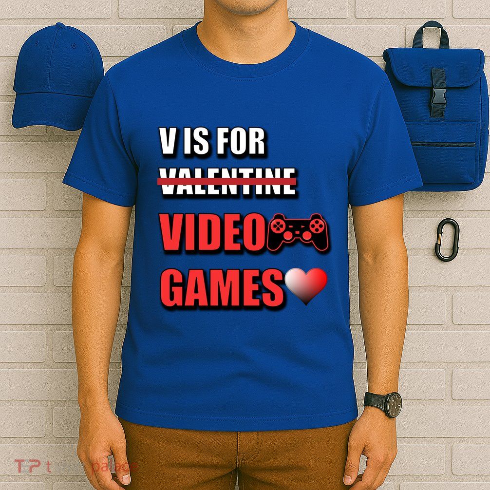 V Is For Video Games Funny Valentines Day Gamer Cool Gift T-Shirt