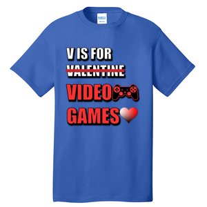 V Is For Video Games Funny Valentines Day Gamer Cool Gift Tall T-Shirt