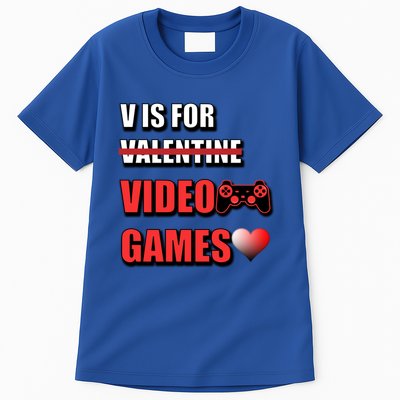 V Is For Video Games Funny Valentines Day Gamer Cool Gift Tall T-Shirt