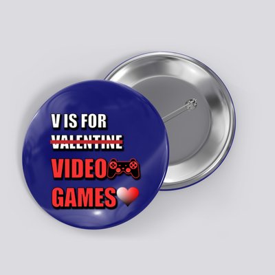 V Is For Video Games Funny Valentines Day Gamer Cool Gift Button