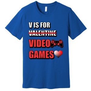 V Is For Video Games Funny Valentines Day Gamer Cool Gift Premium T-Shirt