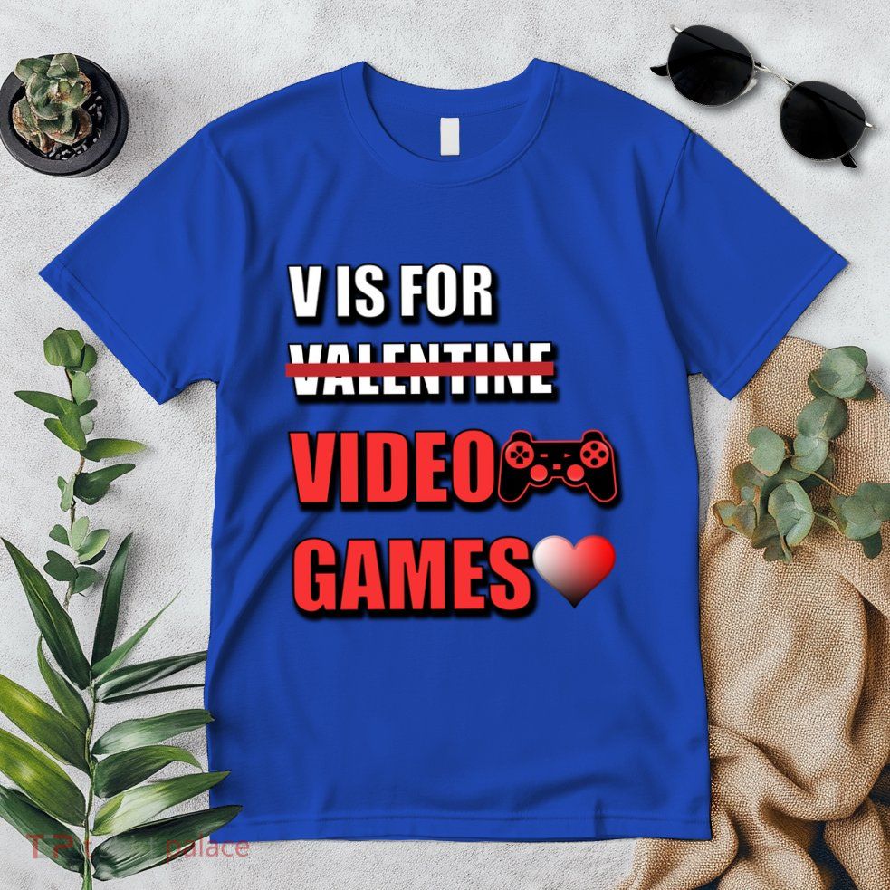 V Is For Video Games Funny Valentines Day Gamer Cool Gift Premium T-Shirt