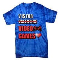 V Is For Video Games Funny Valentines Day Gamer Cool Gift Tie-Dye T-Shirt