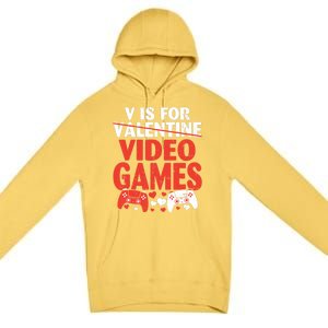 V Is For Video Games Funny Valentines Day Gamer Cute Gift Premium Pullover Hoodie