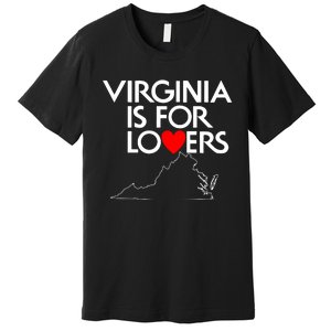 Virginia Is For Lovers Premium T-Shirt