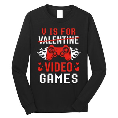 V Is For Video Games Lovers Funny Valentines Day Long Sleeve Shirt