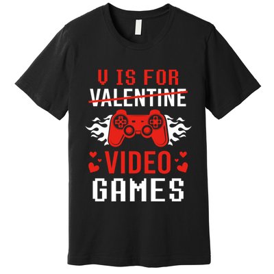 V Is For Video Games Lovers Funny Valentines Day Premium T-Shirt
