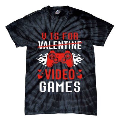 V Is For Video Games Lovers Funny Valentines Day Tie-Dye T-Shirt