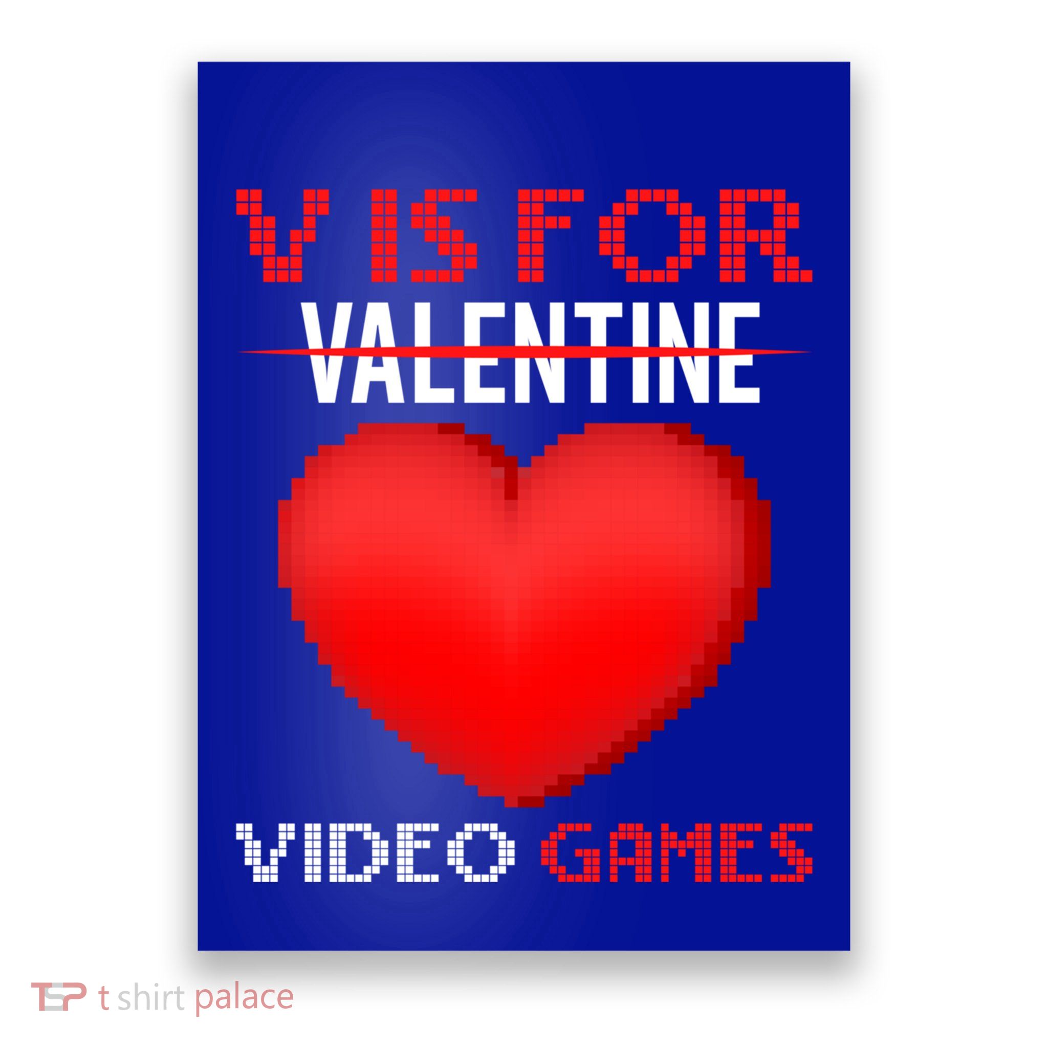 V Is For Video Games Funny Valentines Day Video Games Lovers Gift Poster