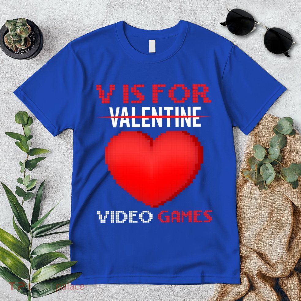 V Is For Video Games Funny Valentines Day Video Games Lovers Gift Premium T-Shirt