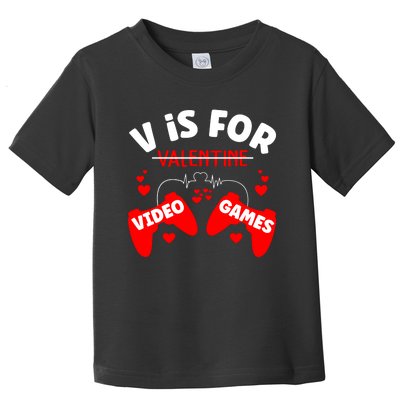 V Is For Video Games Game Lover T Toddler T-Shirt