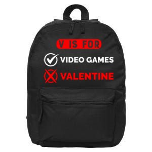 V Is For Video Games Game Lover T 16 in Basic Backpack