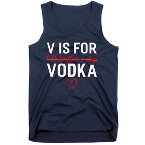 V Is For Vodka Valentine's Day Funny Vodka Lover Tank Top