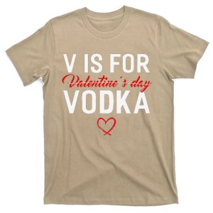 V Is For Vodka Valentine's Day Funny Vodka Lover T-Shirt