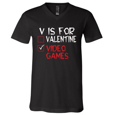 V Is For Video Games Funny Valentines Day Gamer V-Neck T-Shirt