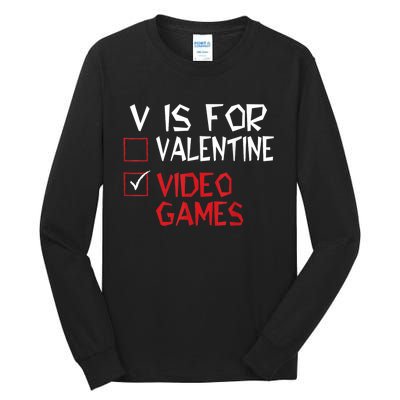 V Is For Video Games Funny Valentines Day Gamer Tall Long Sleeve T-Shirt