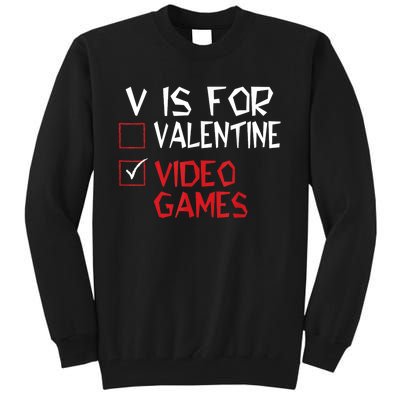 V Is For Video Games Funny Valentines Day Gamer Tall Sweatshirt