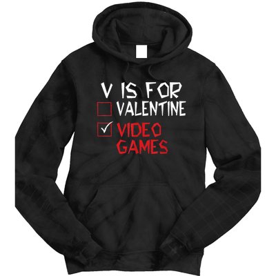 V Is For Video Games Funny Valentines Day Gamer Tie Dye Hoodie