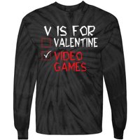 V Is For Video Games Funny Valentines Day Gamer Tie-Dye Long Sleeve Shirt