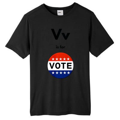 V Is For Vote Tall Fusion ChromaSoft Performance T-Shirt