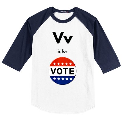 V Is For Vote Baseball Sleeve Shirt