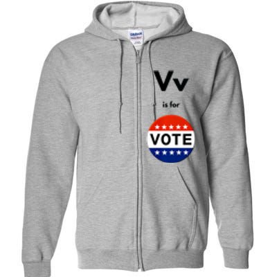 V Is For Vote Full Zip Hoodie