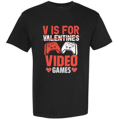 V Is For Video Games Gamer Valentines Day Gift Garment-Dyed Heavyweight T-Shirt