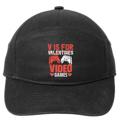 V Is For Video Games Gamer Valentines Day Gift 7-Panel Snapback Hat
