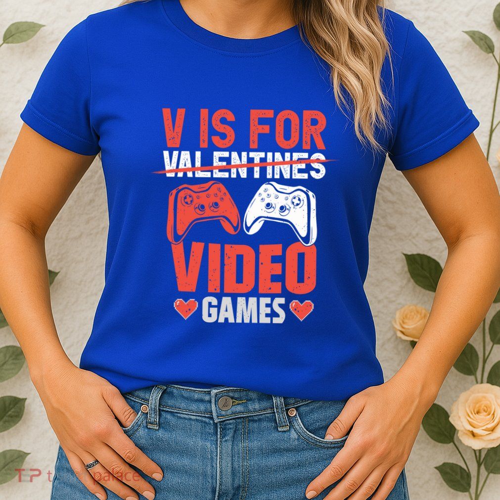 V Is For Video Games Gamer Valentines Day Gift Womens T-Shirt