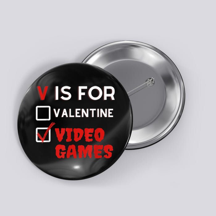 V Is For Video Games Funny Valentines Day Gamers Button