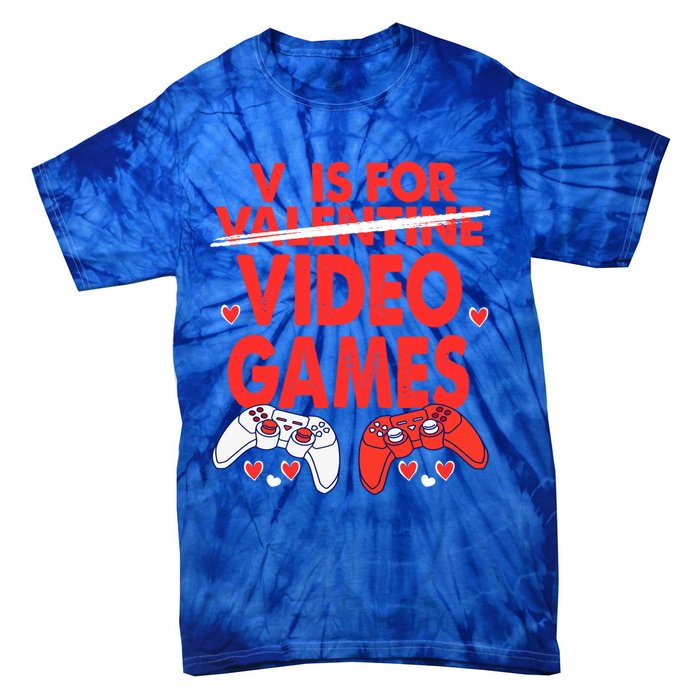 V Is For Video Games Funny Valentines Day Gamer Gift Tie-Dye T-Shirt