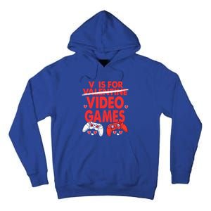 V Is For Video Games Funny Valentines Day Gamer Gift Tall Hoodie