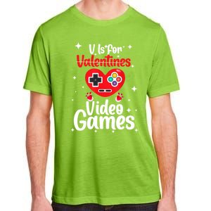 V Is For Video Games Happy Valentines Day Gamer Meaningful Gift Adult ChromaSoft Performance T-Shirt