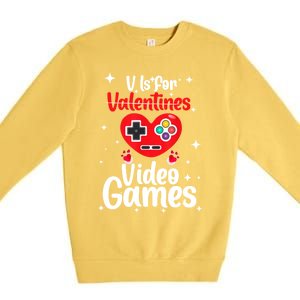 V Is For Video Games Happy Valentines Day Gamer Meaningful Gift Premium Crewneck Sweatshirt