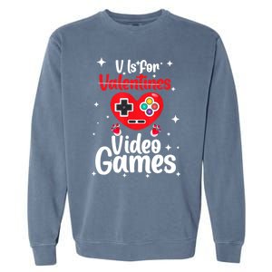 V Is For Video Games Happy Valentines Day Gamer Meaningful Gift Garment-Dyed Sweatshirt