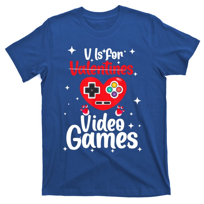 V Is For Video Games Happy Valentines Day Gamer Meaningful Gift T-Shirt