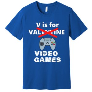 V Is For Video Games Valentines Funny Gift Funny Gift Premium T-Shirt