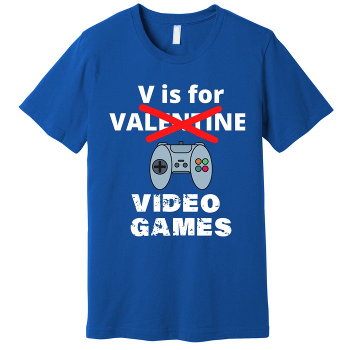 V Is For Video Games Valentines Funny Gift Funny Gift Premium T-Shirt