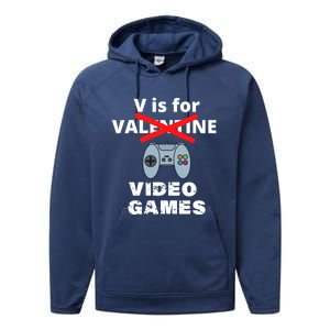 V Is For Video Games Valentines Funny Gift Funny Gift Performance Fleece Hoodie