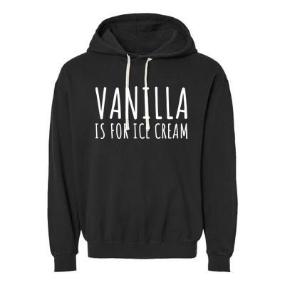 Vanilla Is For Ice Cream Swingers / Freaky Product Cute Gift Garment-Dyed Fleece Hoodie