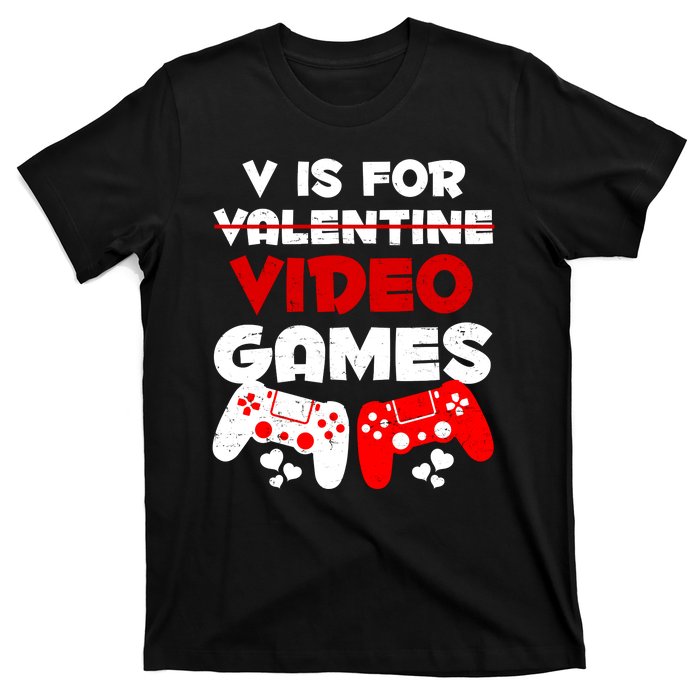 V Is For Video Games Funny Valentines Day Gamer T-Shirt