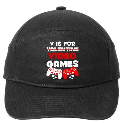 V Is For Video Games Funny Valentines Day Gamer 7-Panel Snapback Hat