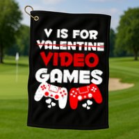 V Is For Video Games Funny Valentines Day Gamer Golf Towel
