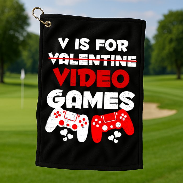 V Is For Video Games Funny Valentines Day Gamer Golf Towel