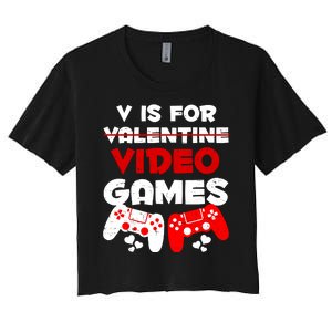 V Is For Video Games Funny Valentines Day Gamer Women's Crop Top Tee