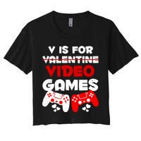 V Is For Video Games Funny Valentines Day Gamer Women's Crop Top Tee