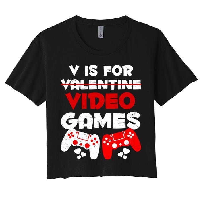 V Is For Video Games Funny Valentines Day Gamer Women's Crop Top Tee