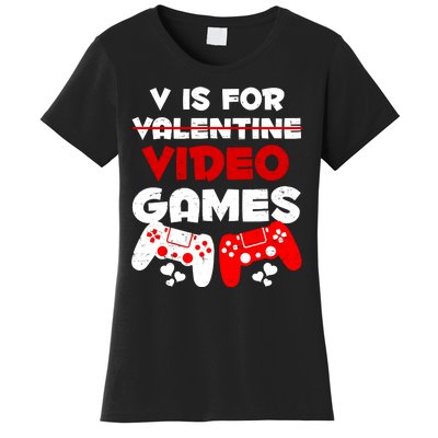 V Is For Video Games Funny Valentines Day Gamer Women's T-Shirt