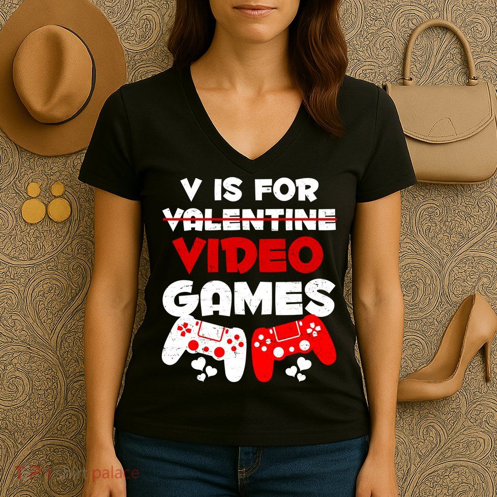 V Is For Video Games Funny Valentines Day Gamer Women's V-Neck T-Shirt
